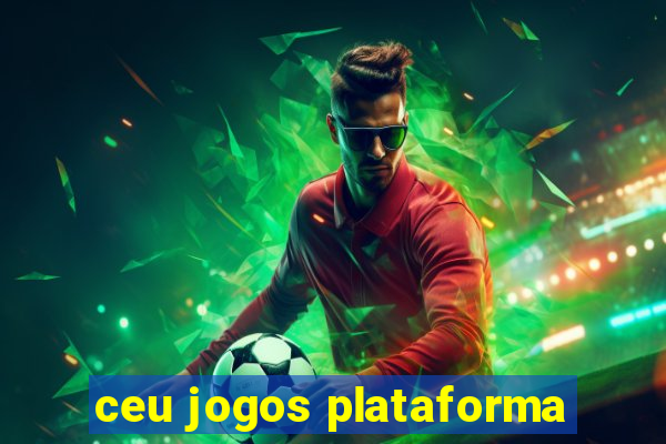 ceu jogos plataforma